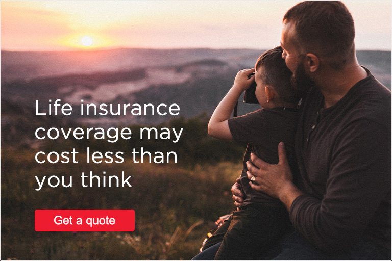 Life insurance coverage may cost less than you thing - Get a quote.